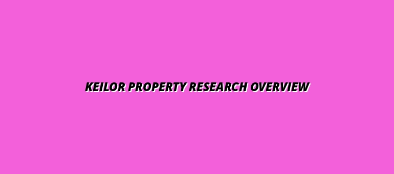 Keilor Property Research Overview