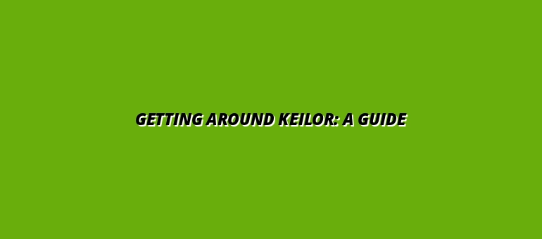 Getting Around Keilor: A Guide